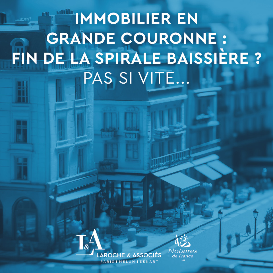 Immobilier en Grande Couronne : vers un rebond maîtrisé au 1er trimestre 2025 ?